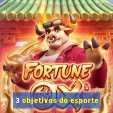 3 objetivos do esporte